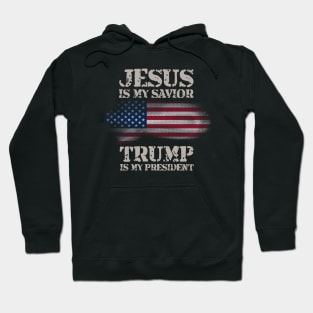 Jesus Is My Savior Trump Is My President Hoodie